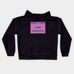 VALLEY OF DEATH Kids Hoodie